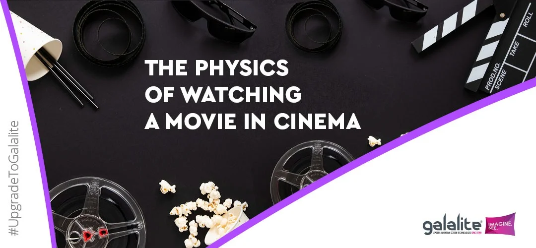 Physics of watching a movie in cinema